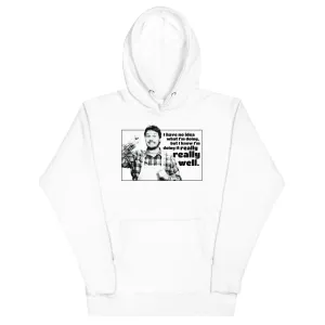 I Have No Idea What I'm Doing - Unisex Hoodie